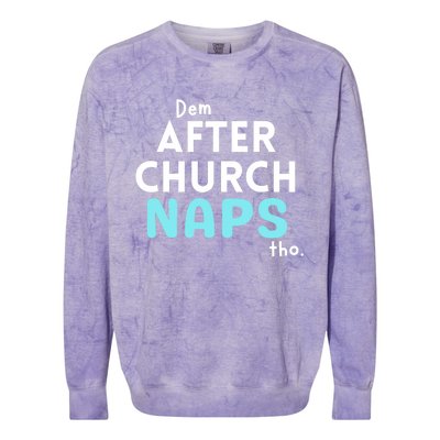 Dem After Church Naps Tho Funny Colorblast Crewneck Sweatshirt