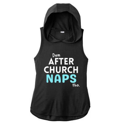 Dem After Church Naps Tho Funny Ladies PosiCharge Tri-Blend Wicking Draft Hoodie Tank