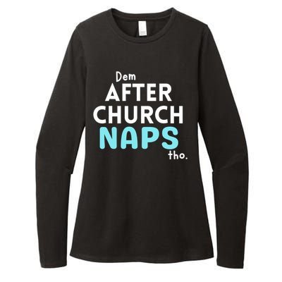 Dem After Church Naps Tho Funny Womens CVC Long Sleeve Shirt