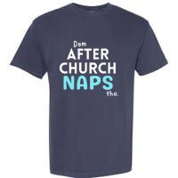 Dem After Church Naps Tho Funny Garment-Dyed Heavyweight T-Shirt