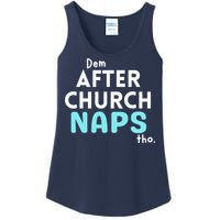 Dem After Church Naps Tho Funny Ladies Essential Tank