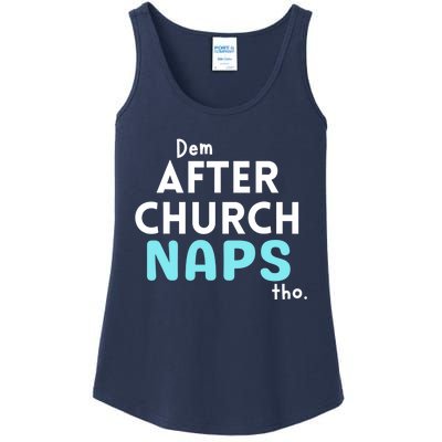 Dem After Church Naps Tho Funny Ladies Essential Tank