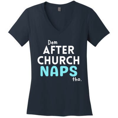 Dem After Church Naps Tho Funny Women's V-Neck T-Shirt