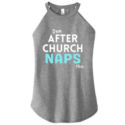 Dem After Church Naps Tho Funny Women’s Perfect Tri Rocker Tank