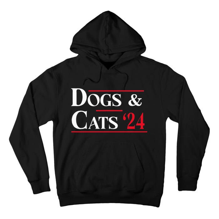 Dogs And Cats 2024 TheyRe Eating The Dogs Tall Hoodie