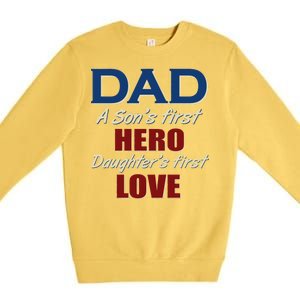 Dad A Son First Hero Daughters First Love Premium Crewneck Sweatshirt