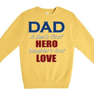 Dad A Son First Hero Daughters First Love Premium Crewneck Sweatshirt