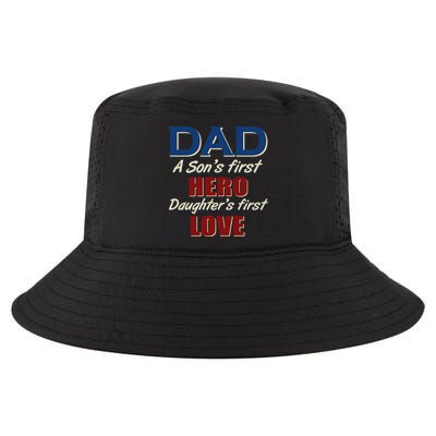 Dad A Son First Hero Daughters First Love Cool Comfort Performance Bucket Hat