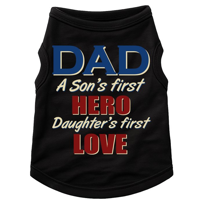 Dad A Son First Hero Daughters First Love Doggie Tank