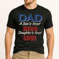 Dad A Son First Hero Daughters First Love Performance Shirt