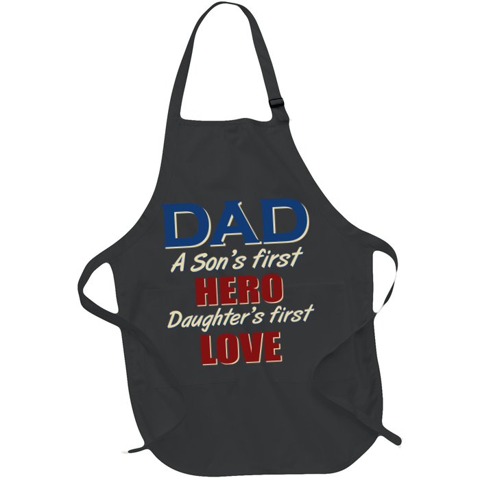 Dad A Son First Hero Daughters First Love Full-Length Apron With Pockets