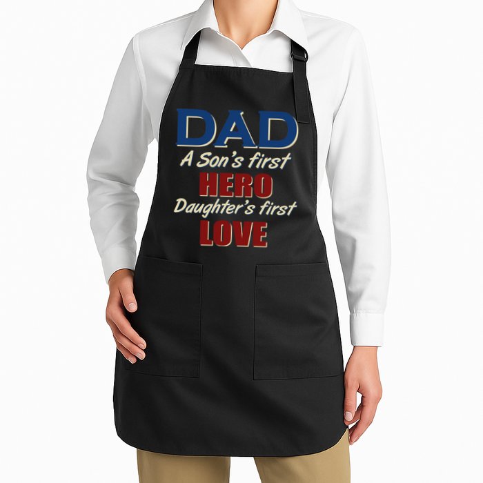 Dad A Son First Hero Daughters First Love Full-Length Apron With Pockets