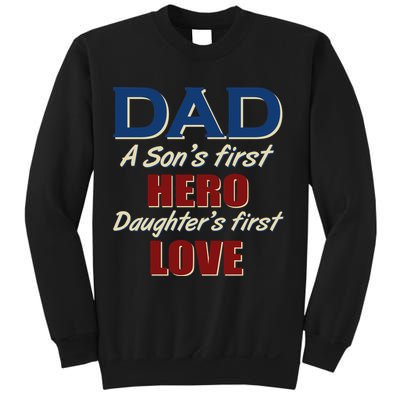 Dad A Son First Hero Daughters First Love Sweatshirt