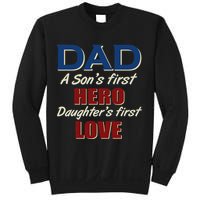 Dad A Son First Hero Daughters First Love Sweatshirt