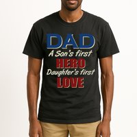 Dad A Son First Hero Daughters First Love Tall T-Shirt
