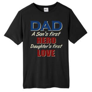 Dad A Son First Hero Daughters First Love Tall Fusion ChromaSoft Performance T-Shirt