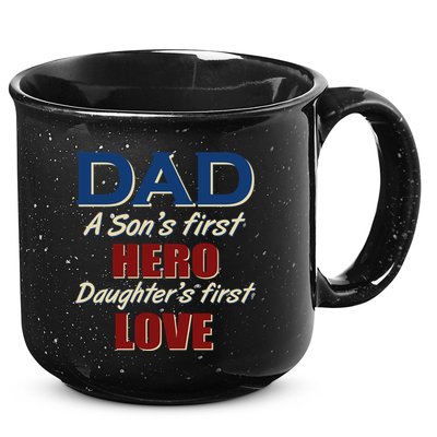 Dad A Son First Hero Daughters First Love 15oz Campfire Ceramic Mug