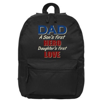 Dad A Son First Hero Daughters First Love 16 in Basic Backpack