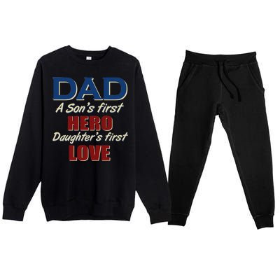 Dad A Son First Hero Daughters First Love Premium Crewneck Sweatsuit Set