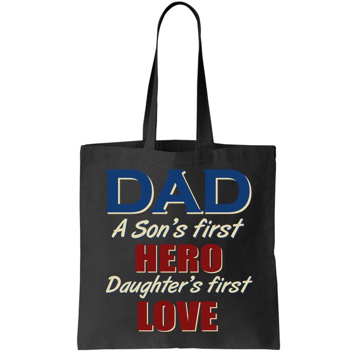 Dad A Son First Hero Daughters First Love Bag