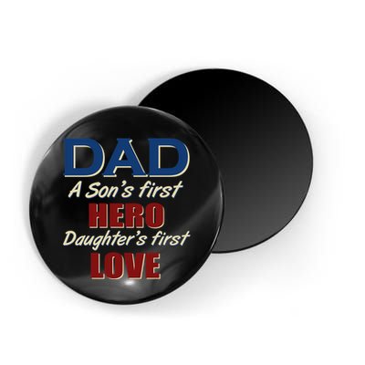 Dad A Son First Hero Daughters First Love Magnet