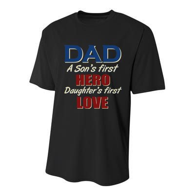 Dad A Son First Hero Daughters First Love Youth Performance Sprint T-Shirt