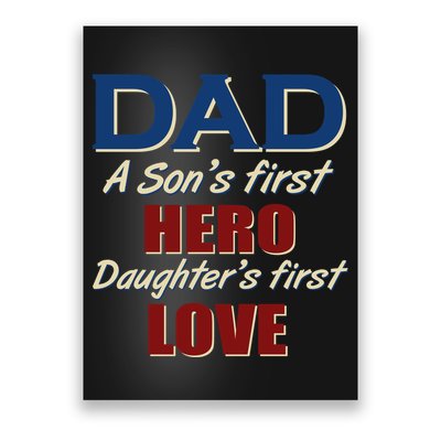 Dad A Son First Hero Daughters First Love Poster