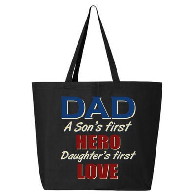 Dad A Son First Hero Daughters First Love 25L Jumbo Tote