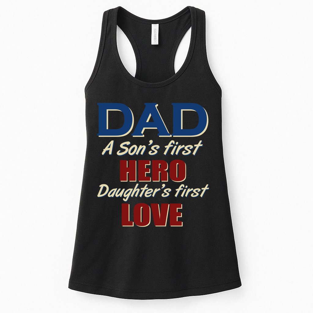 Dad A Son First Hero Daughters First Love Womens Tank Top