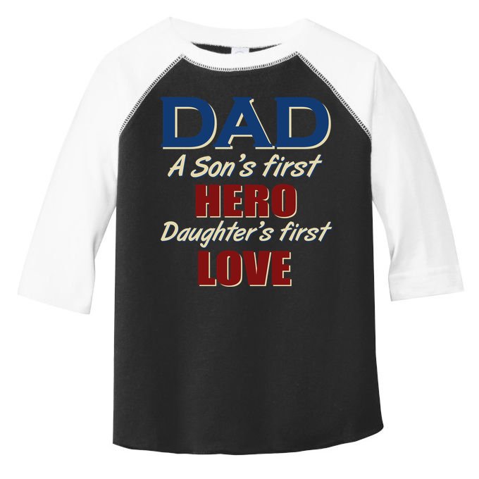 Dad A Son First Hero Daughters First Love Toddler Fine Jersey T-Shirt