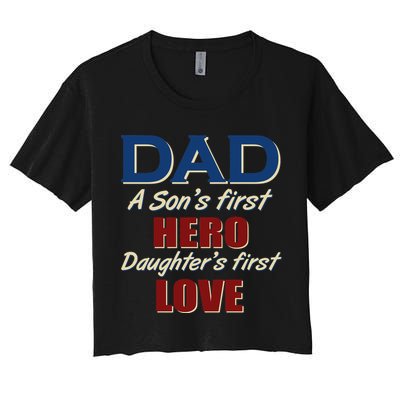 Dad A Son First Hero Daughters First Love Crop Top