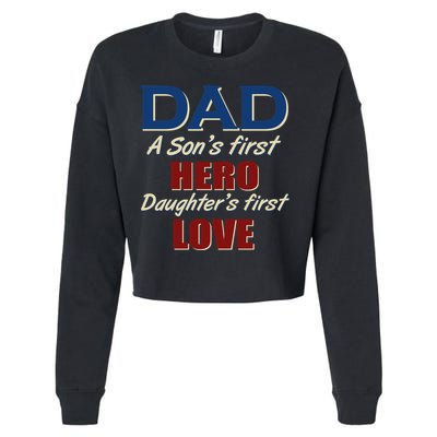 Dad A Son First Hero Daughters First Love Cropped Pullover Crew