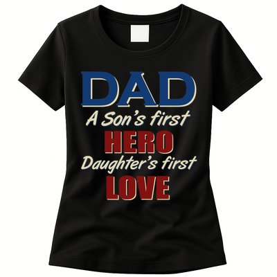 Dad A Son First Hero Daughters First Love Womens T-Shirt