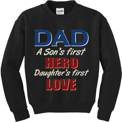 Dad A Son First Hero Daughters First Love Kids Sweatshirt