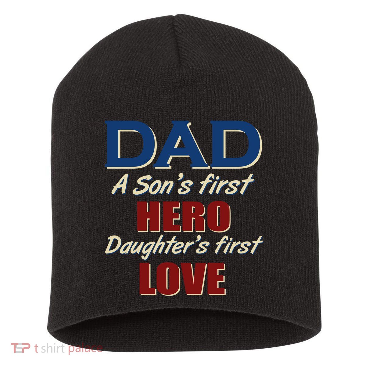 Dad A Son First Hero Daughters First Love Short Acrylic Beanie