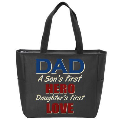 Dad A Son First Hero Daughters First Love Zip Tote Bag