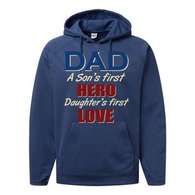 Dad A Son First Hero Daughters First Love Performance Fleece Hoodie