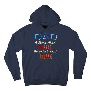 Dad A Son First Hero Daughters First Love Hoodie