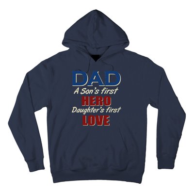 Dad A Son First Hero Daughters First Love Hoodie