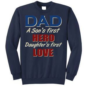 Dad A Son First Hero Daughters First Love Sweatshirt