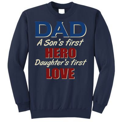 Dad A Son First Hero Daughters First Love Sweatshirt