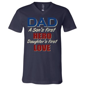 Dad A Son First Hero Daughters First Love V-Neck T-Shirt