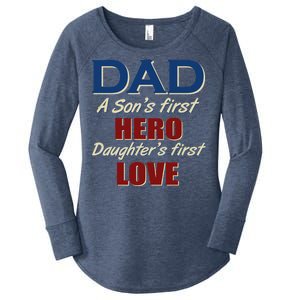 Dad A Son First Hero Daughters First Love Women's Perfect Tri Tunic Long Sleeve Shirt