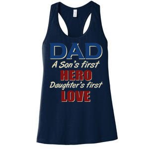 Dad A Son First Hero Daughters First Love Women's Racerback Tank