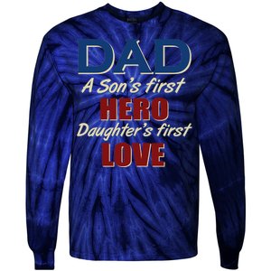 Dad A Son First Hero Daughters First Love Tie-Dye Long Sleeve Shirt