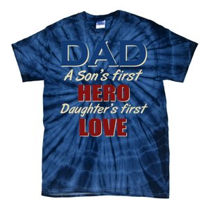 Dad A Son First Hero Daughters First Love Tie-Dye T-Shirt