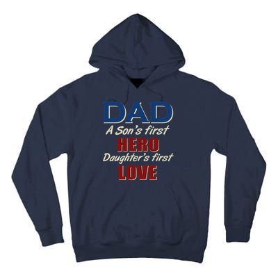 Dad A Son First Hero Daughters First Love Tall Hoodie