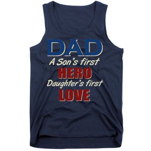 Dad A Son First Hero Daughters First Love Tank Top