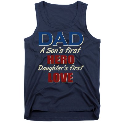 Dad A Son First Hero Daughters First Love Tank Top