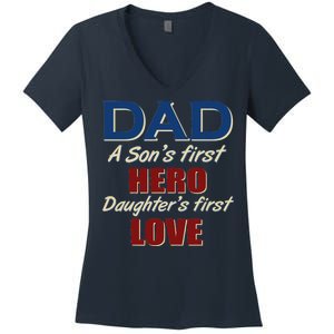 Dad A Son First Hero Daughters First Love Women's V-Neck T-Shirt